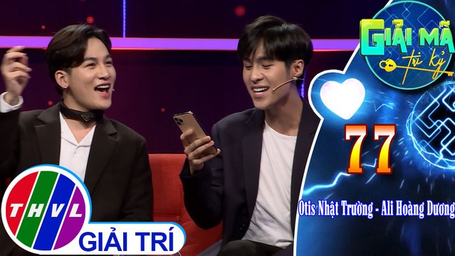 Otis Nhật Trường - Ali Hoàng Dương nghĩ gì về tính cách của nhau?