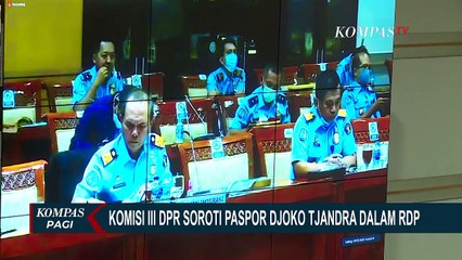 Djoko Tjandra Masih Jadi Buron, DPR Pertanyakan Lemahnya Pengawasan Imigrasi