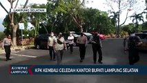 KPK Kembali Geledah Kantor Bupati Lampung Selatan