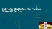 Full version  Rookie Move (San Francisco Strikers,  7)  For Free