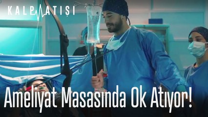 Ameliyat masasında ok atıyor!