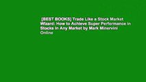 [BEST BOOKS] Trade Like a Stock Market Wizard: How to Achieve Super