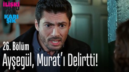 Ayşegül, Murat'ı delirtti! - İlişki Durumu Karışık 26. Bölüm