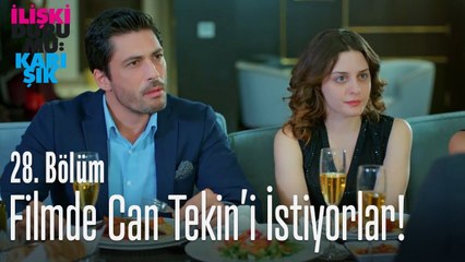 Filmde Can Tekin'i istiyorlar! - İlişki Durumu Karışık 28. Bölüm