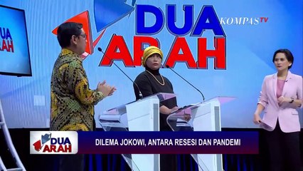 Dilema Jokowi, Antara Resesi dan Pandemi - DUA ARAH (Bag2)