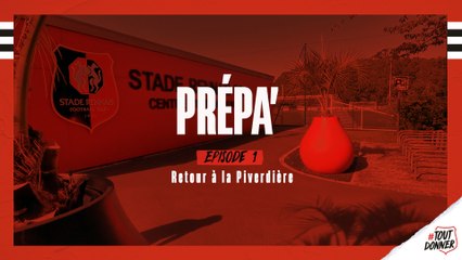 Prépa' - Episode 1 : Retour à la Piverdière