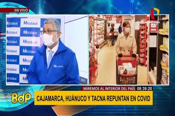 Coronavirus: Cajamarca, Amazonas, Tacna entre otras regiones repuntan en infectados
