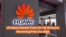 UK Bans Huawei