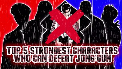 TOP 5 KARAKTER YANG BISA MENGALAHKAN JONGGUN - LOOKISM  WEBTOON