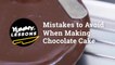 Mistakes To Avoid When Making A Chocolate Cake | Yummy PH