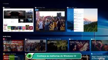 Conheça as melhorias do Windows 10