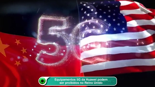 Equipamentos 5G da Huawei podem ser proibidos no Reino Unido