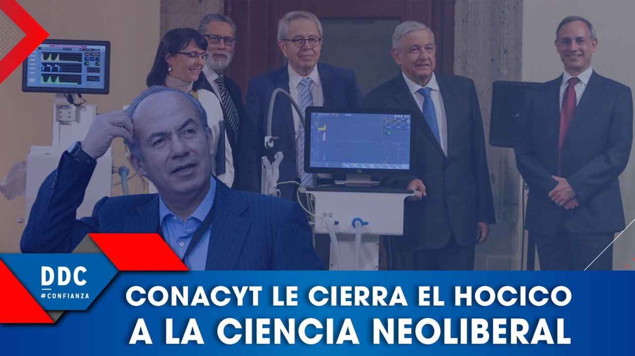 Ventiladores de Conacyt  cierran el hocico a la ciencia neoliberal