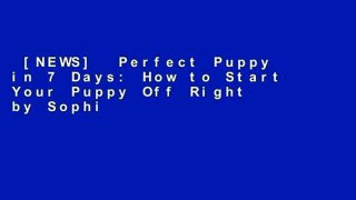 [NEWS]  Perfect Puppy in 7 Days: How to Start Your Puppy Off Right by Sophia
