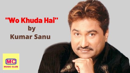 Wo Khuda Hai – Devotional Song by Kumar Sanu | Music Club | *Exclusive*