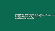 [RECOMMENDATION]  Mastering Bitcoin: Programming the Open Blockchain by
