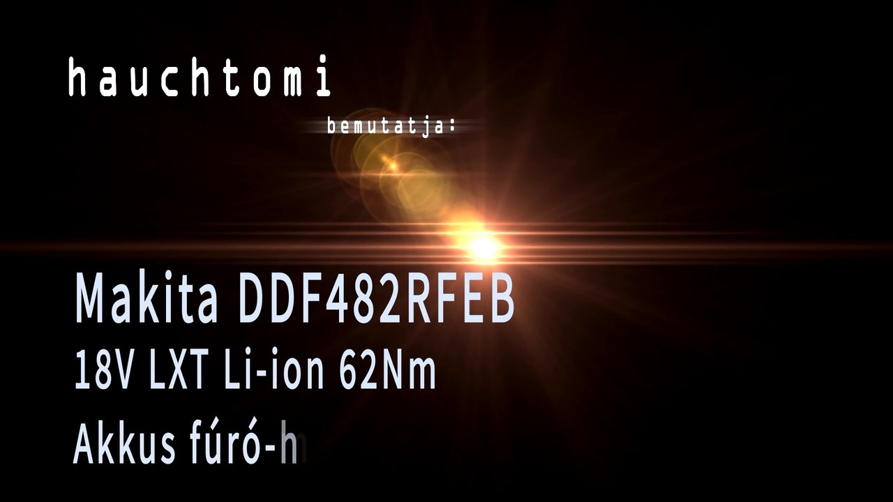 Makita DDF482RFEB 18V LXT Li-ion akkus csavarbehajtó, fúró szubjektív bemutatása