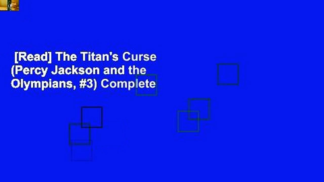 [Read] The Titan's Curse (Percy Jackson and the Olympians, #3) Complete