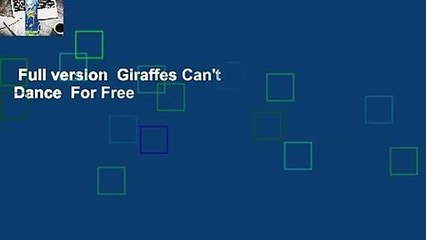 Full version  Giraffes Can't Dance  For Free