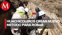 Huachicoleros modifican la forma para robar combustible usando lo que llaman 