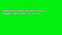 [Read] Harry Potter and the Prisoner of Azkaban (Harry Potter, #3)  Review