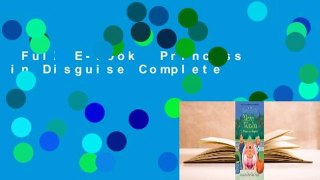 Full E-book  Princess in Disguise Complete
