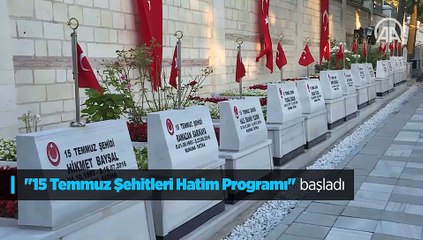 '15 Temmuz Şehitleri Hatim Programı' başladı