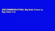 [RECOMMENDATION]  Big Debt Crises by Ray Dalio Full