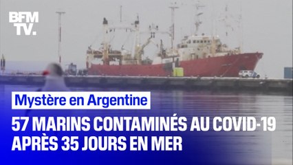 下载视频: Mystère en Argentine: 57 marins contaminés au coronavirus après 35 jours en mer