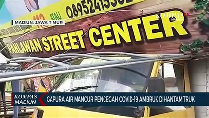 Gapura Air Mancur Pencegah COVID-19 Ambruk Dihantam Truk