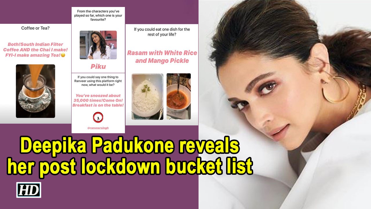 Deepika Padukone reveals her post lockdown bucket list