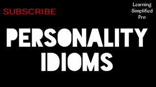 English idioms based on Personality