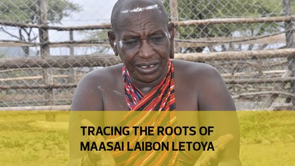 Tracing the roots of Maasai Laibon Letoya