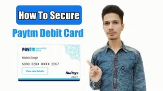 How To Secure Paytm Debit Card | Paytm Debit Card Use Karne Ka Sahi Tarika | Debit Card Safety Tips