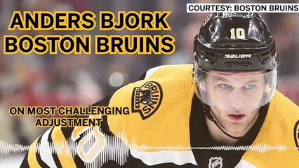 Bruins Winger Anders Bjork On Most Challenging Adjustment For NHL