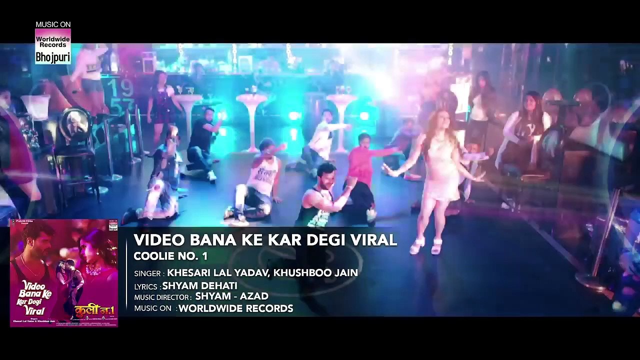 Video Bana Ke Kar Degi Viral_|_Coolie_No.1_|_Khesari_Lal_Yadav_,Kajal_Raghwani,_Hit_Song_2019(720p)