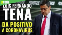 Luis Fernando Tena da positivo a coronavirus