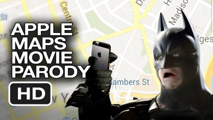 Apple Maps Dark Knight Parody Movie HD