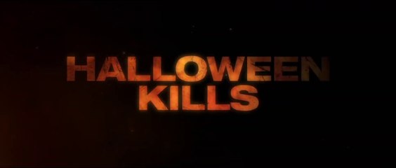 Halloween Kills - Teaser Trailer  (2021)