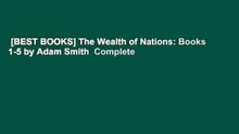 [BEST BOOKS] The Wealth of Nations: Books 1-5 by Adam Smith  Complete