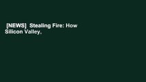 [NEWS]  Stealing Fire: How Silicon Valley, the Navy SEALs, and Maverick