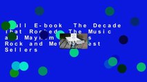 Full E-book  The Decade That Rocked: The Music and Mayhem of '80s Rock and Metal  Best Sellers