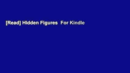[Read] Hidden Figures  For Kindle
