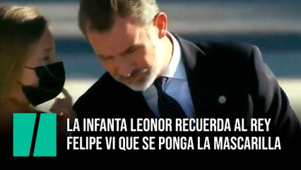 Leonor le recuerda a Felipe VI que debe ponerse la mascarilla