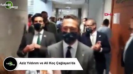 Aziz Yıldırım ve Ali Koç Çağlayan'da