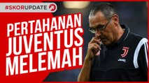 KECEWANYA MAURIZIO SARRI DAN LEMAHNYA PERTAHANAN JUVENTUS