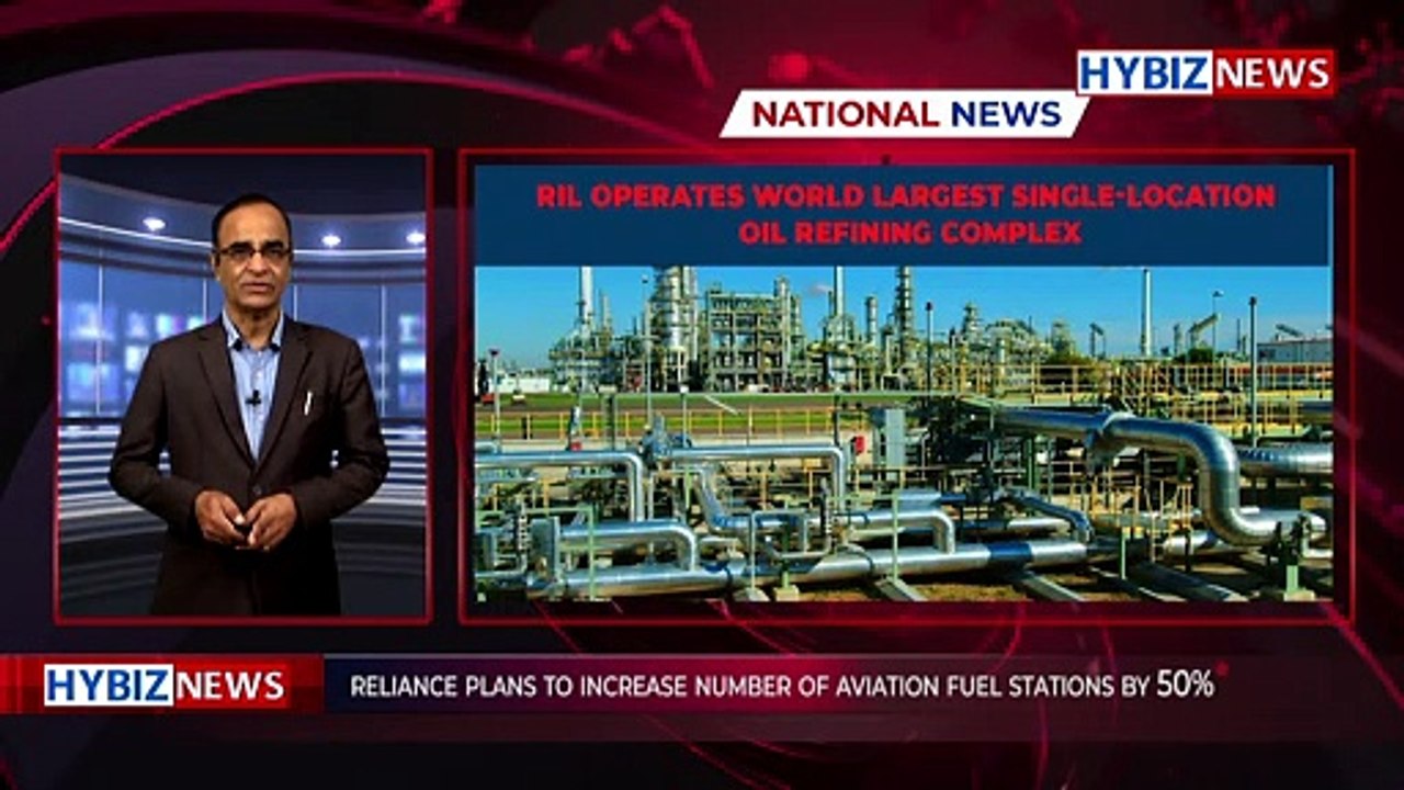 Reliance plans to up aviation fuel stations by 50% | hybiz tv
