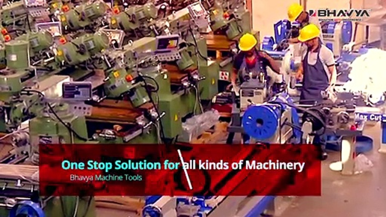 Bhavya Machine Tools - Trusted Name in the field of Machine Tools