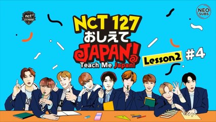 [NEOSUBS] 190915 NCT 127 Teach Me Japan! Lesson 2 E04