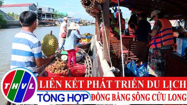 Chuyện hôm nay: Liên kết phát triển du lịch Đồng bằng sông Cửu Long